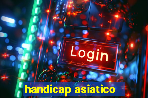 handicap asiatico - 1 o que significa